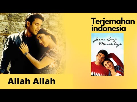 Allah allah Terjemahan indonesia l Jeena Sirf Merre Liye
