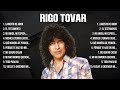 Greatest hits rigo tovar lbum completo 2024  mejores artistas para escuchar 2024