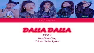 ITZY(있지) - DALLA DALLA(달라달라) Colour Coded Lyrics (Han/Rom/Eng) by Taefiedlyrics