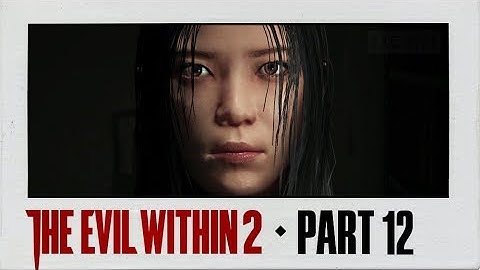 The Evil Within 2 Walkthrough Part 12 · Chapter 6: On the Hunt | PS4 Pro Gameplay