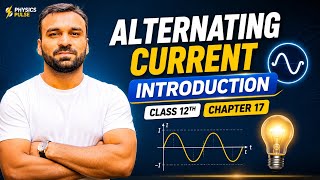 Full Class 12th Physics | Chapter 17 | Alternating Current Introduction | Physics Pulse News
