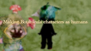 Making Botanicula characters as humans [Part 1]