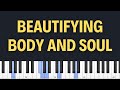 Sharing my secrets to stunning jazz piano arrangements  body  soul