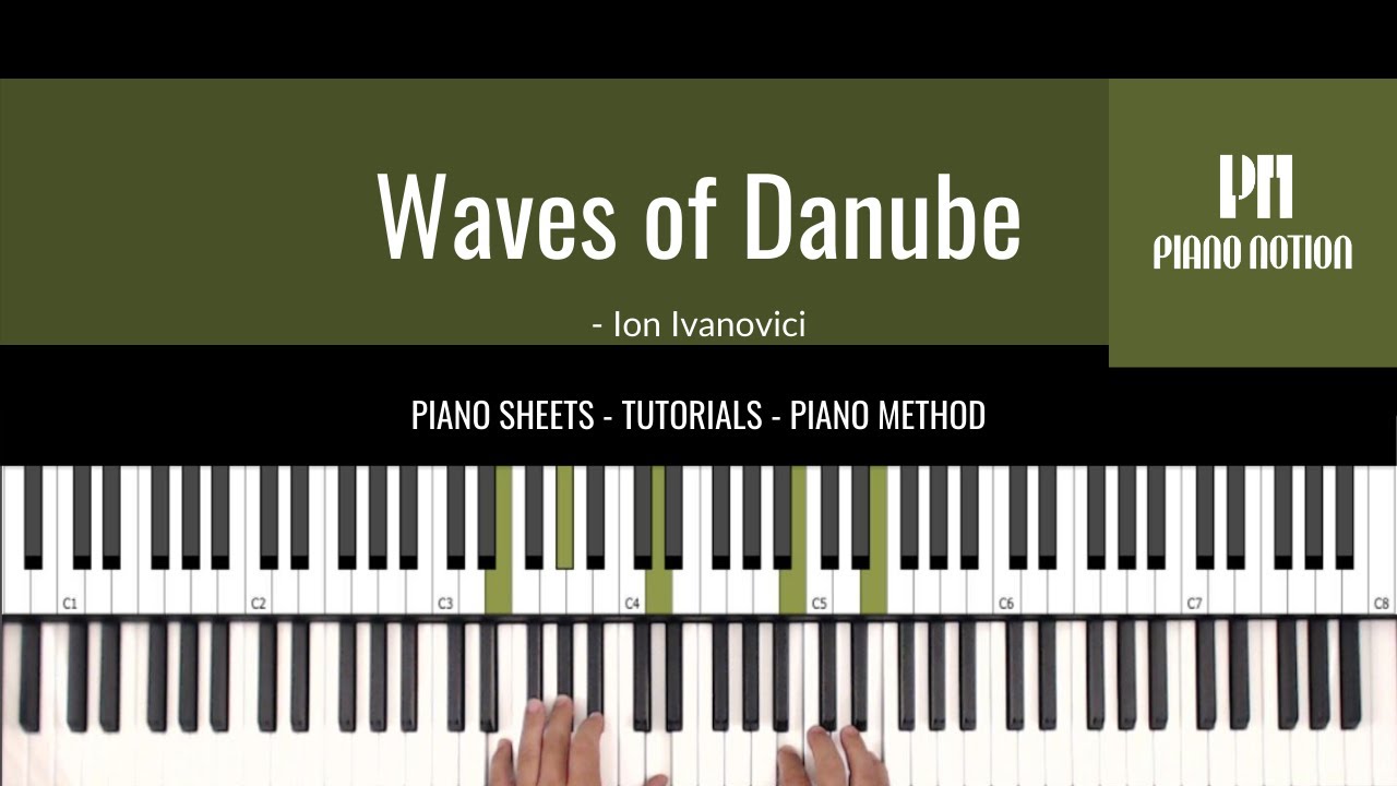 Waves of the Danube - Ion Ivanovici (Sheet Music - Piano Solo - Tutorial - Piano Notion Method Book)