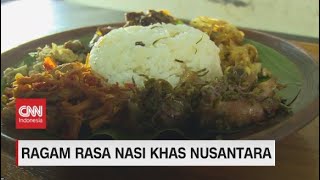 Ragam Rasa Nasi Khas Nusantara