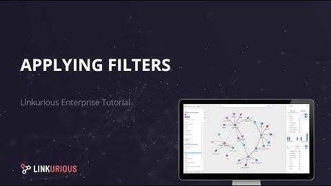 Linkurious Enterprise Tutorial - Applying Filters