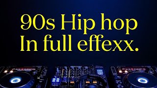 90s hip hop in full effexx.