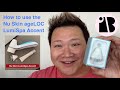 How to Use the Nu Skin LumiSpa Accent – NO MORE EYEBAGS!