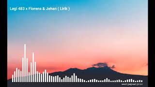 Legi 483 x Florens & Jehan_-_ Luar Binasa ( Lirik )