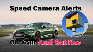 How to get speed camera alerts on your Audi MMI sat nav system.