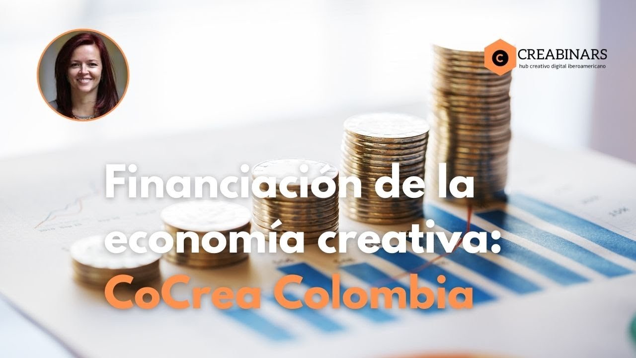 Financiación de las Industrias Creativas: el caso de CoCrea Colombia ...