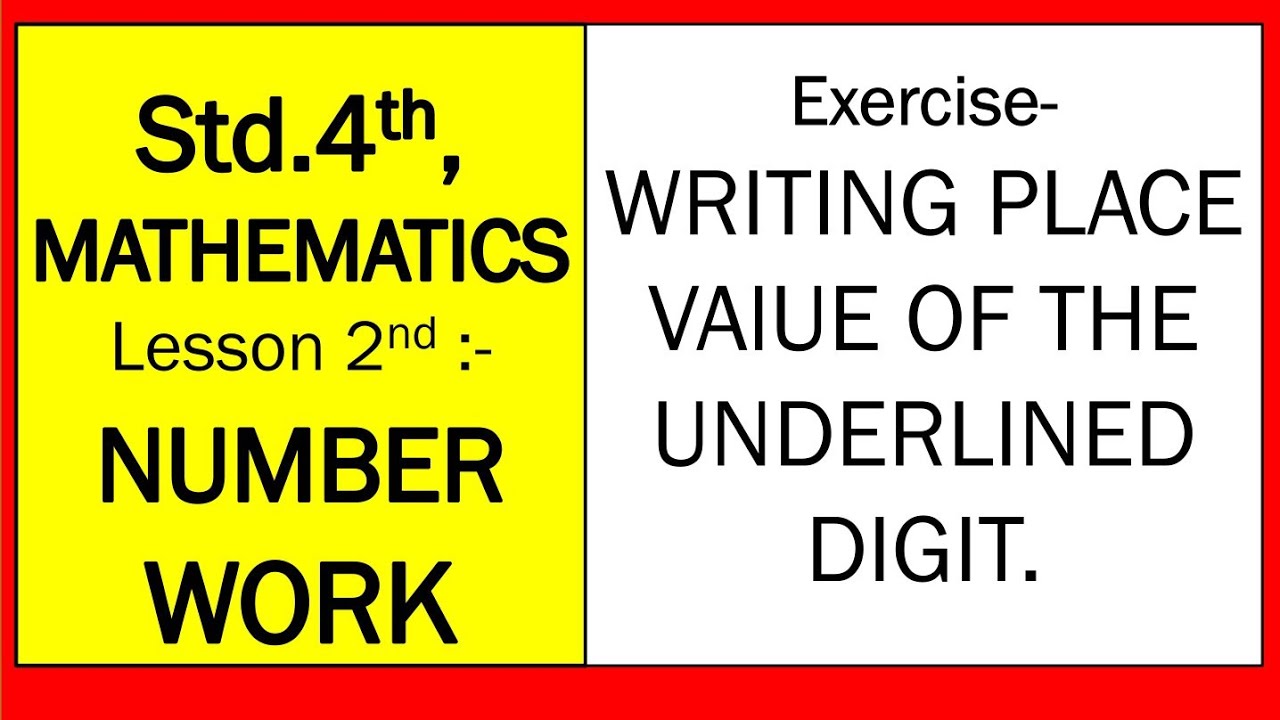 Exercise- WRITING PLACE VALUE OF THE UNDERLINED DIGIT, Std.4th, Math