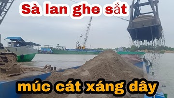 #T4: Xà lan ghe sắt múc cát xáng dây trên sông tiền ngày nay đẹp như thế nào