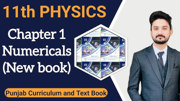 Numericals of Chapter 1 | PCTB | New book | 11 class physics | federal board | physics ka safar