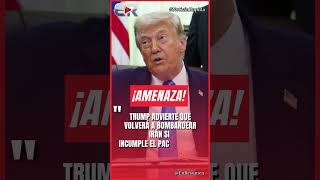 TRUMP AMENAZA A IRÁN EN EL G7 Y ADVIERTE QUE EL ACUERDO NO ES DEFINITIVO #Ultimahora #shorts