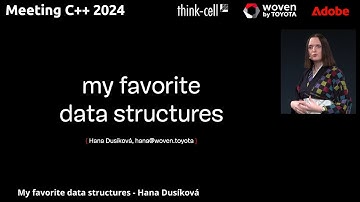 My favorite data structures - Hana Dusíková - Keynote Meeting C++ 2024