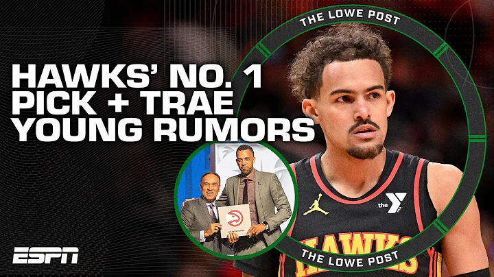 Trae Young in trade rumors after Hawks win NBA Draft Lottery 👀 | The Lowe Post - DayDayNews