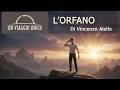 Un viaggio Unico: L'Orfano - Audio Lettura Illustrata -