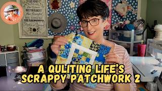 A Quilting Life's Scrapping Patchwork Pillow Part 2