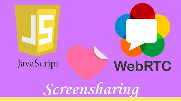 webrtc tutoriel : ｓｃｒｅｅｎｓｈａｒｉｎｇ