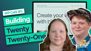 WP Café #11: Building Twenty Twenty-One
