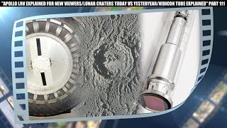 ROVER EXPLAINED FOR NEW VIEWERS LUNAR CRATERS THEN AND NOW HOW A VIDICON TUBE FUNCTIONS PART 111