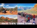 HOW TO HIKE TO DEVIL'S BRIDGE SEDONA, AZ //3 HIKING ROUTES WE ARE SHOWING YOU TO HIKE DEVIL'S BRIDGE