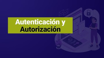 🆕Qué es Autenticación y autorización - Curso Master en Identity .NET 6