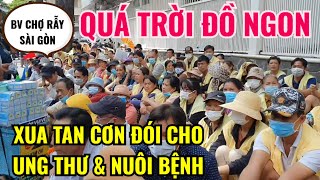 QUÁ TRỜI ĐỒ ĂN XUA TAN CƠN ĐÓI CHO UNG THƯ và NUÔI BỆNH NHIỀU NHÀ HẢO TÂM Ở MỸ TÀI TRỢ