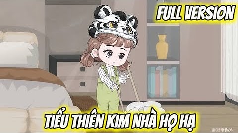 Full Version | Tiểu Thiên Kim Nhà Họ Hạ | Mỹ Linh Vietsub
