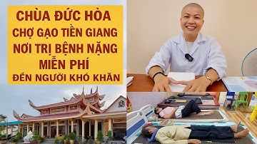 Duc Hoa-pagode, Oud Cho Gao, Tien Giang, een plek voor gratis behandeling van ernstige en ongenee...