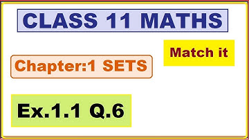 Ex.1.1, (Q.6 ) Chapter:1 Sets | Ncert Maths Class 11 | Cbse