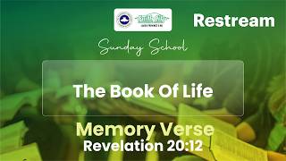 SUNDAY SCHOOL | The Book Of Life Revelation 20:12 | August 9, 2026