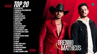 Brenno e Matheus - Top 20 Brenno & Matheus