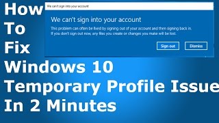 [fixed] we can't sign into your account. windows 10 temporary profile issue