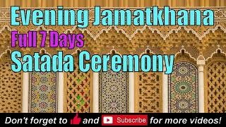 ISMAILI EVENING SATARA FULL JAMATKHANA ( 1ST & 2ND DU'A , MUSHKIL ASAN TASBIH VENTI ,FARMAN, GINAN.