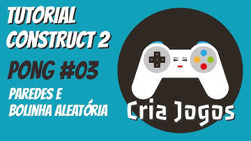 Tutorial Construct2 - PONG - Vídeo aula #03 - Paredes e bolinha aleatória.