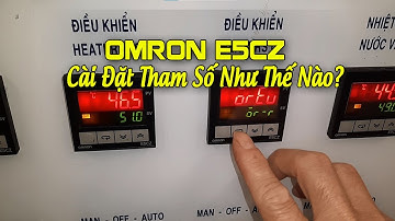 Cài đặt bộ điều khiển omron e5cz quá dễ