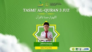 Tasmi' al-Quran 3 Juz : Alifianto Khusyairi (Kelas 4 Imam Syafi'i