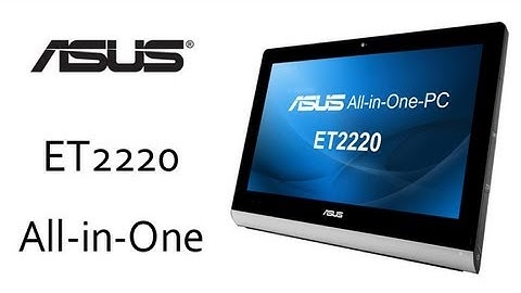 ASUS ET2220 All in One PC Official Overview