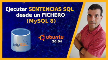 📢Ejecutar SENTENCIAS SQL desde un FICHERO🐬MySQL 8 🟠🐧Ubuntu 20.04