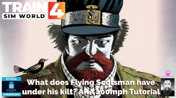 What does a Flying Scotsman have under his kilt? aka 100mph Tutorial