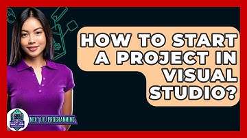 How To Start A Project In Visual Studio? - Next LVL Programming