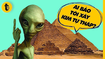 AI LÀ NGƯỜI ĐẦU TIÊN XÂY KIM TỰ THÁP?