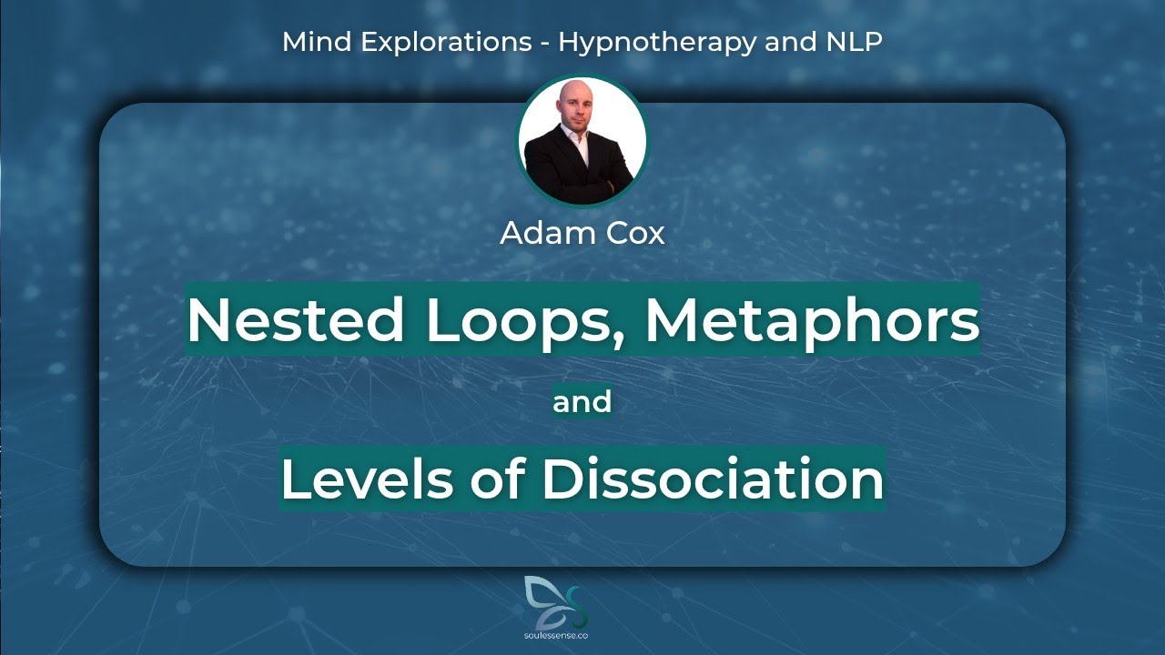 Uplevel Hypnosis: The Magic of Nested Loops & Levels of Dissociation Simplified - Mind Explorations