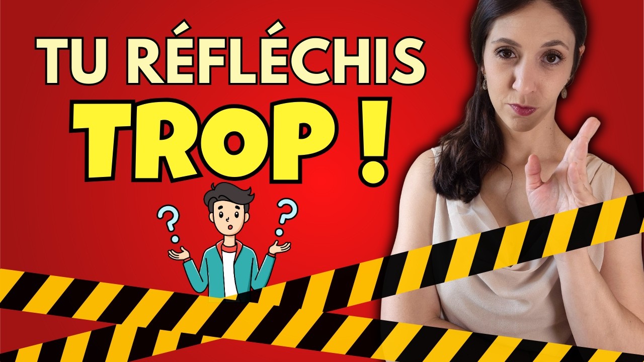 Tu réfléchis trop : 8 questions TOXIQUES qui bloquent ta vie amoureuse