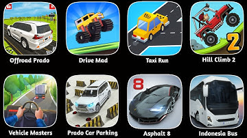 Drive Mad,Offroad Prado Driving, Taxi Run, Hill Climb 2, Prado Car Parking, Asphalt 8,Vehicle Master