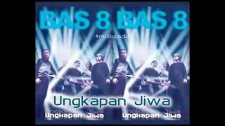 (Full Album) Bas 8 Band # Ungkapan Jiwa