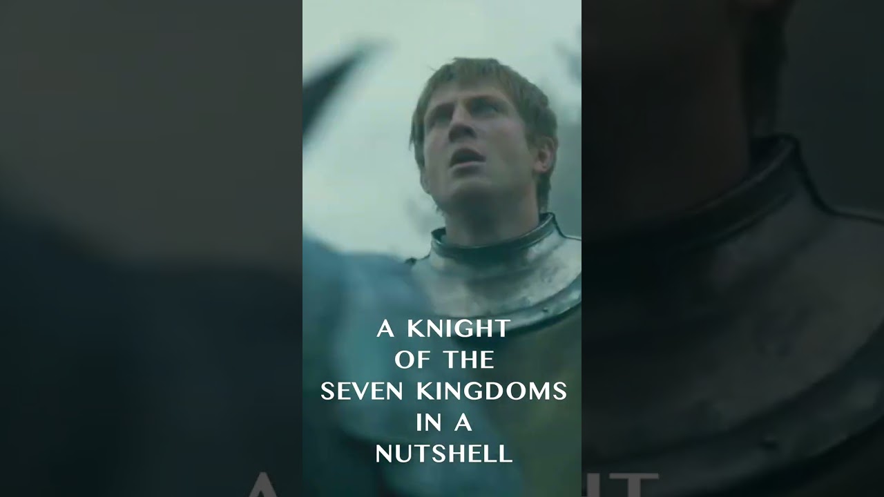 Рыцарь Семи Королевств в двух словах