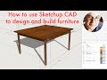 Save time and lumber - SketchUp for Woodworkers Design Your Furniture